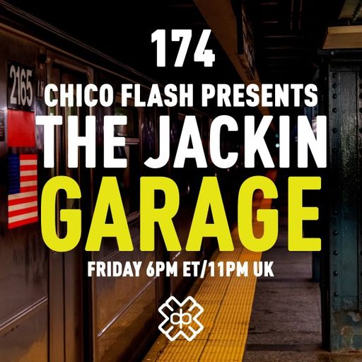 Chico Flash - The Jackin’ Garage (18/03/22)