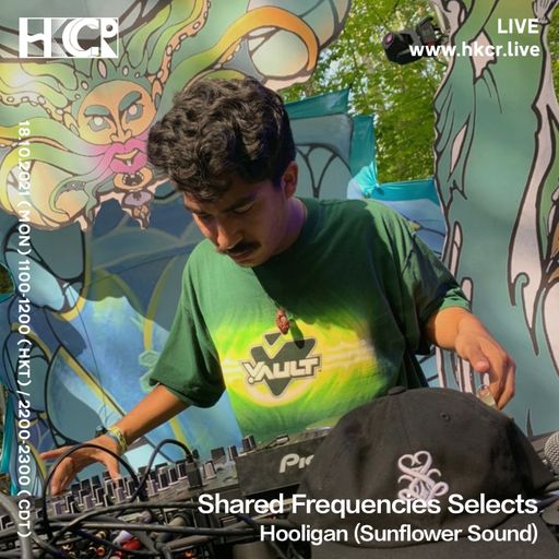Shared Frequencies Selects: Hooligan (Sunflower Sound) - 18/10/2021