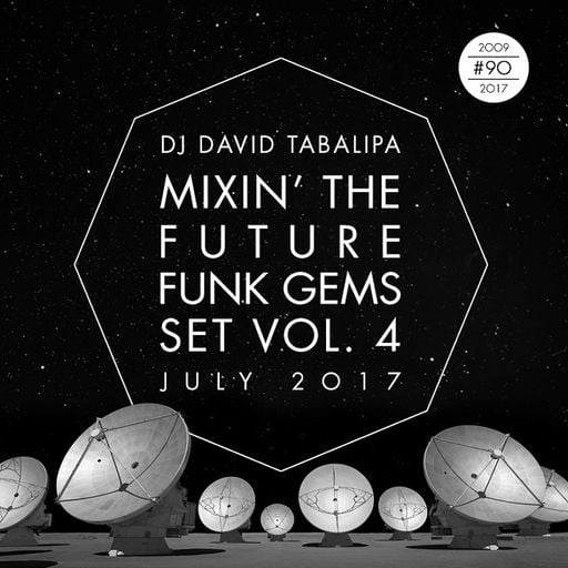 Mixin' The Future Funk Gems Set Vol. 4 - July 2017