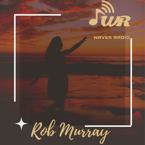 ROB MURRAY Return Sessions for WAVES Radio #26