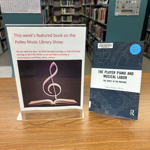 Polley Music Library Show: The Player Piano and Musical Labor