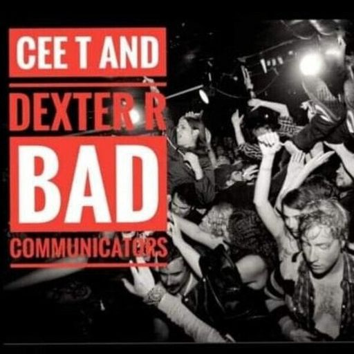 Cee Tee & Dexter - Bad Comm Radio S2 Ep06