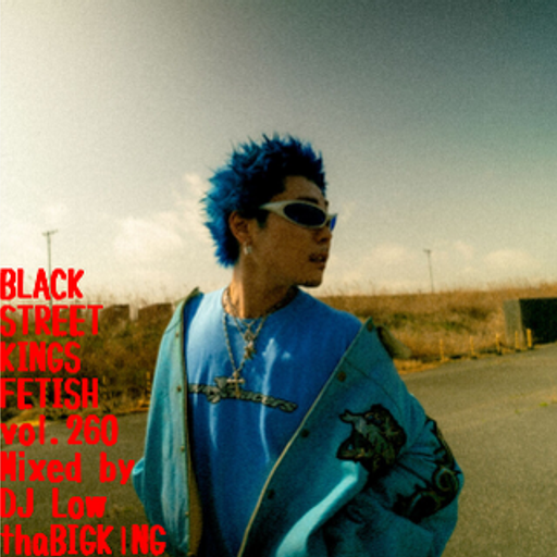 BLACK STREET KINGS FETISH vol.260