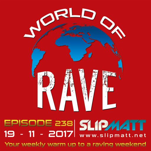 Slipmatt - World Of Rave #238
