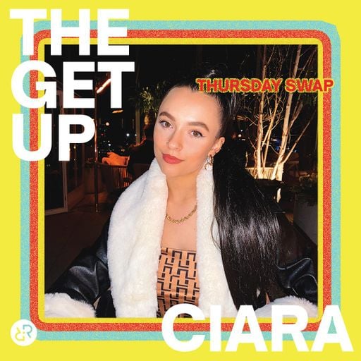 The Get Up w/ Ciara 4th August 2022