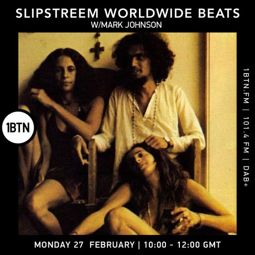 Slipstream Worldwide Beats with Mark Johnson - 27.02.2023