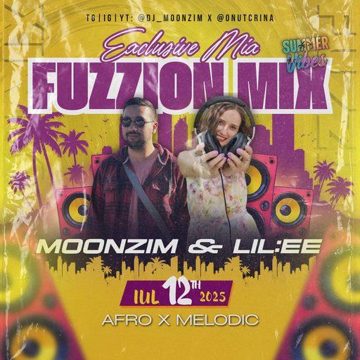 Fuzzion Mix with MOONZIM & LIL:EE (12.07.2025)
