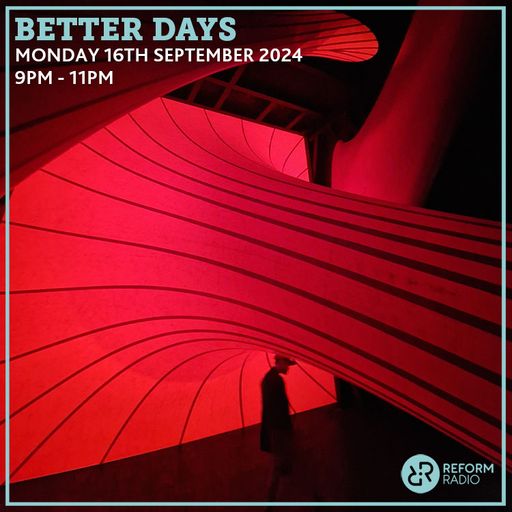 Better Days 16th September 2024