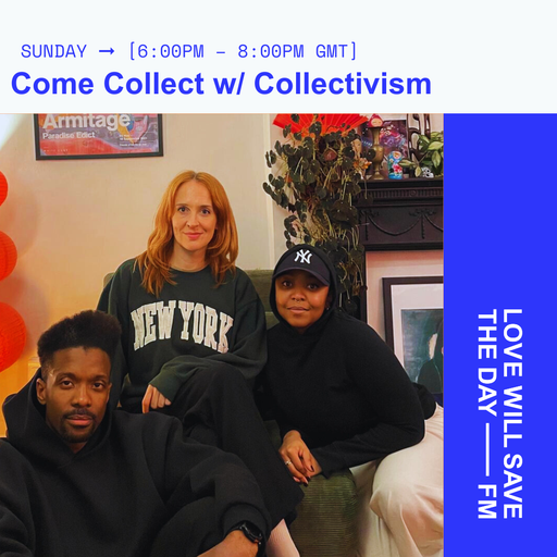 2026-03-15 Come Collect w Collectivism | LWSTD-FM