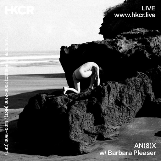 AN(8)X w/ Barbara Pleaser - 27/05/2025