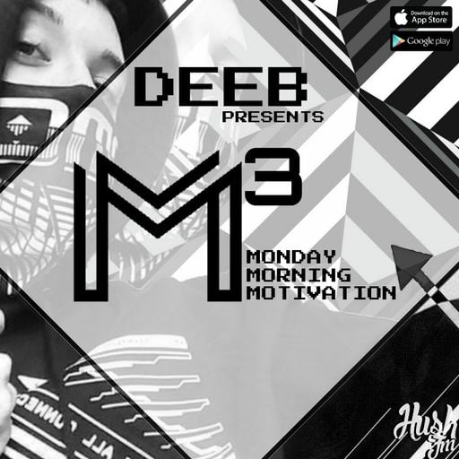 M³ – Monday Morning Motivation with dEEb – @BrandonDNB (9/25/2017)