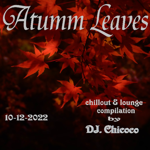 ""Atumm Leaves"" chillout & lounge compilation