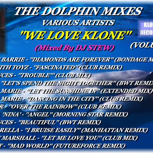 THE DOLPHIN MIXES - VARIOUS ARTISTS - ''WE LOVE KLONE'' (VOLUME 10)