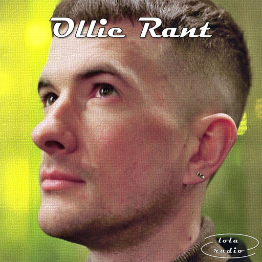 Lola Radio | FLR009 | Ollie Rant | 01.05.22