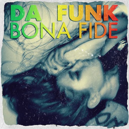 Da Funk-Bona Fide