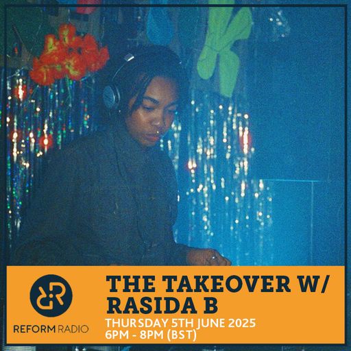 The Takeover w/ Rasida B 5th June 2025