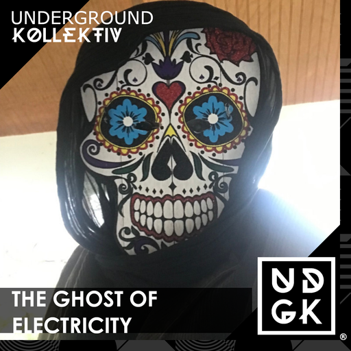 The Ghost of Electricity - The Ghost of Electricity on UDGK! (#11) (UDGK: 15/08/2023)