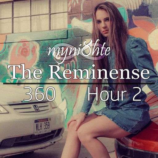The Reminense 360 - Hour 2