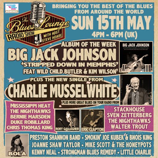 The Blues Lounge Radio Show 15th May 2022 ft Big Jack Johnson 'Stripped Down In Memphis'