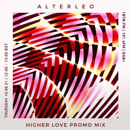 Alterleo - Higher Love Guest Mix - 10.06.2021