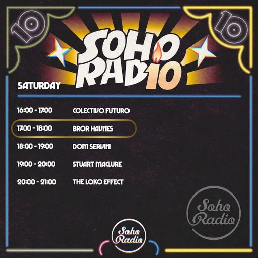 Bror Havnes - Celebrating 10 Years of Soho Radio (09/11/2024)