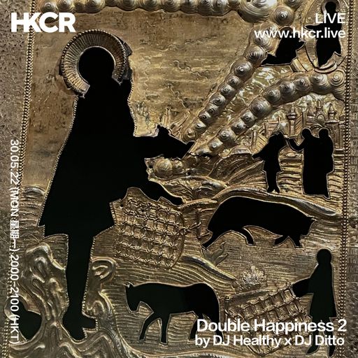 Double Happiness 2 by DJ Ditto x DJ Healthy - 30/05/2022
