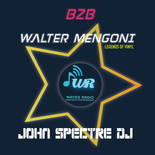 JOHN SPECTRE for Waves Radio #31 - Walter Mengoni B2B John Spectre