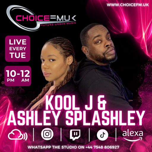Kool J Ashley Splashley  Choice FMUK 020424