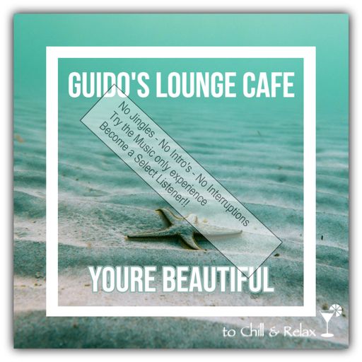 Guido’s Lounge Cafe 040 Your Beautiful(select)