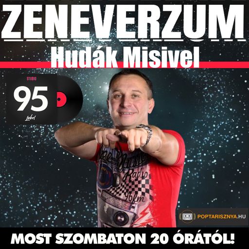 Zeneverzum Hudák Misivel - 95. adás (2025. 05. 24.)