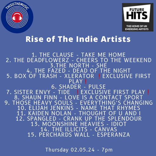 RISE OF THE INDIE ARTISTS 02.05.24