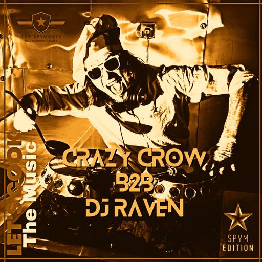 LET'S COOK THE MUSIC PRESENTS CRAZY CROW B2B DJ RAVEN