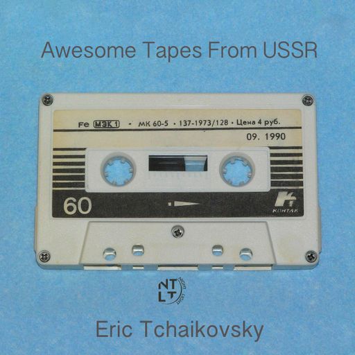 Awesome Tapes From USSR