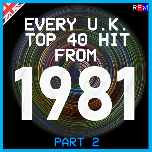 EVERY UK TOP 40 HIT OF 1981 : 02 *SELECT EARLY ACCESS*