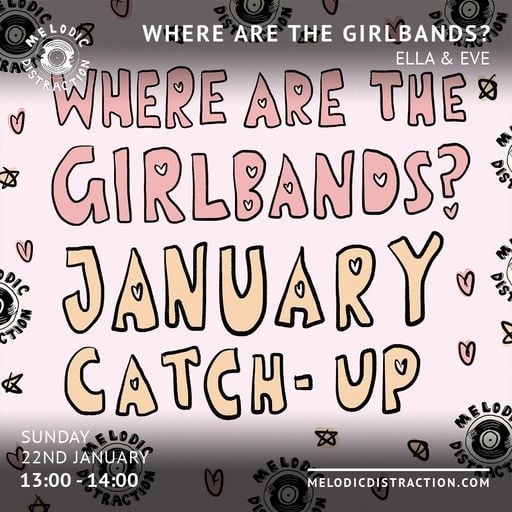 Where are the Girlbands? with Eve & Ella (January '23)