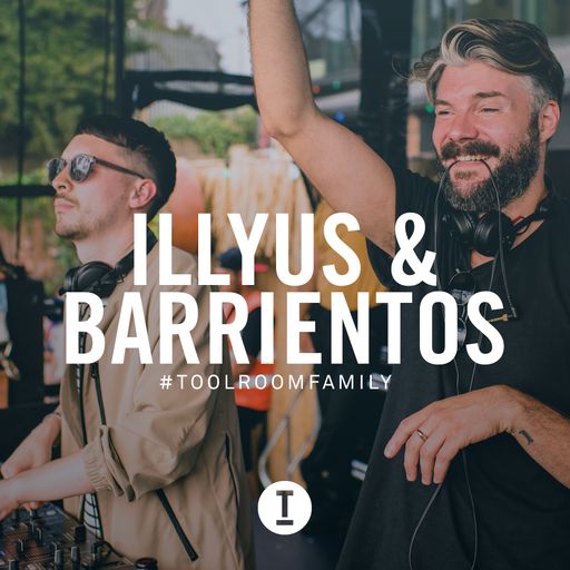 Toolroom Family - Illyus & Barrientos (DJ Mix)