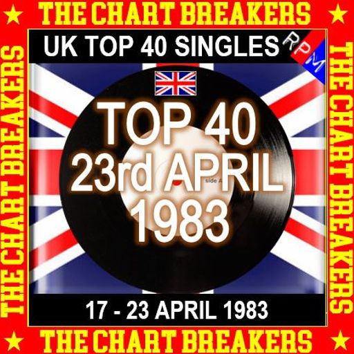 UK TOP 40 17-23 APRIL 1983 - THE CHART BREAKERS