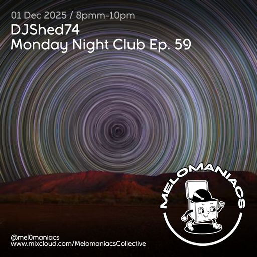 DJShed74// Monday Night Club Ep 59 // Avant Garde week // //01.12.25 //  Melomaniacs Live