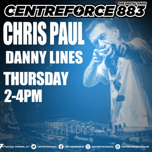 Chris Paul & Danny Lines - 88.3 Centreforce DAB+ Radio - 25 - 07 - 2024 .mp3