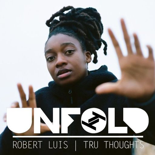 Tru Thoughts Presents Unfold w/ Little Simz, Gawd Status, Main Source - 21.07.2019