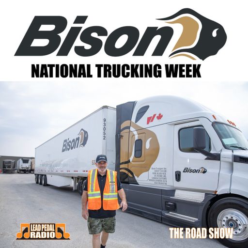 The Road Show - Celebrating National Trucking Week With Bison Transport 2024
