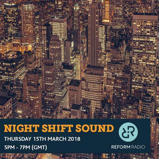 Night Shift Sound 15th March 2018