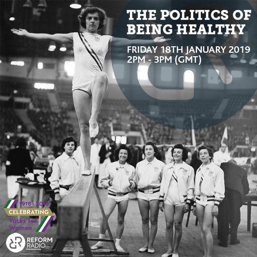 The Politics of Being Healthy 18th January 2019