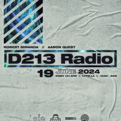 D213 RADIO 06/19/24 - Los Angeles - Mix Show - Underground SubCulture Sound
