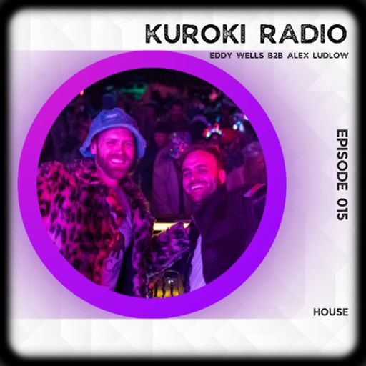 Kuroki Radio w/ Eddy Wells B2B Alex Ludlow - 15.11.25