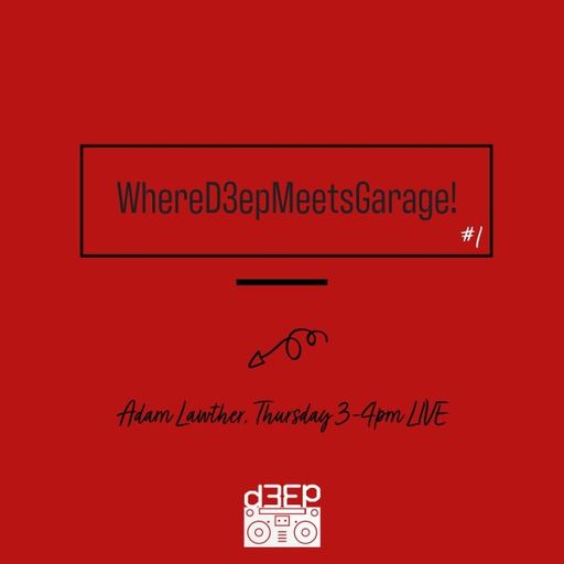 Adam Lawther - Where D3EP Meets Garage (28/09/23)