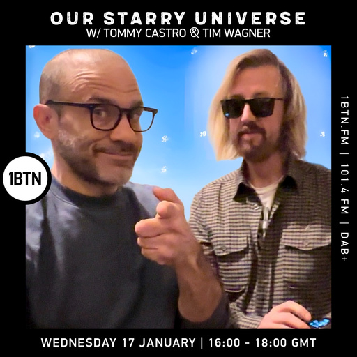 Our Starry Universe  w/Tommy Castro & Tim Wagner - 17.01.2024