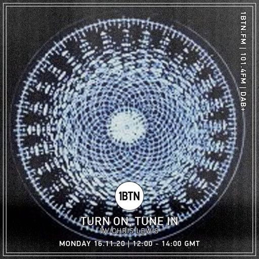 Turn On, Tune In with Chris Lewis - 16.11.2020
