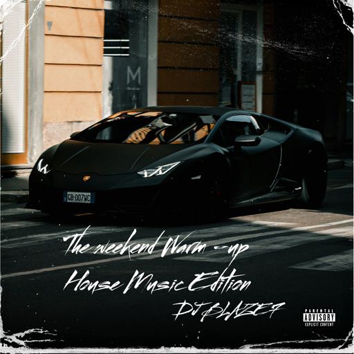 The weekend Warm -up House Music Edition