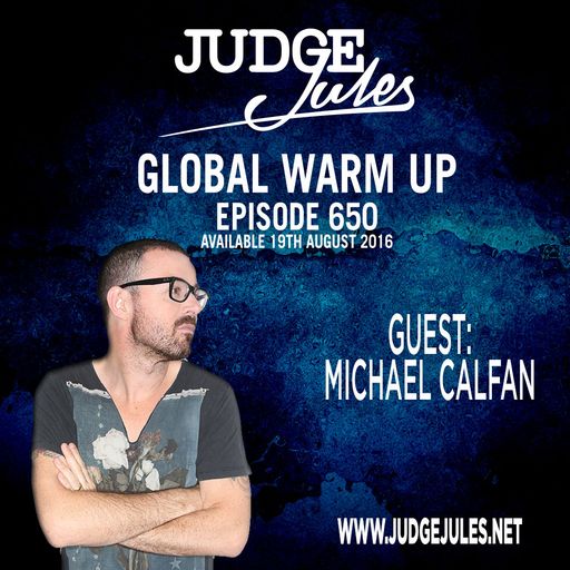 JUDGE JULES PRESENTS THE GLOBAL WARM UP EPISODE 650